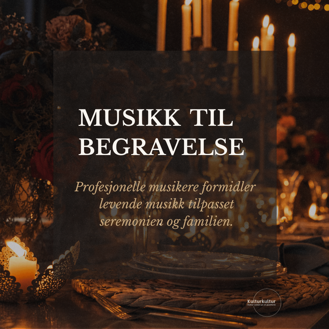 Musikk til begravelse | Forespørsel | Instagram kurs i Oslo | Kulturkultur