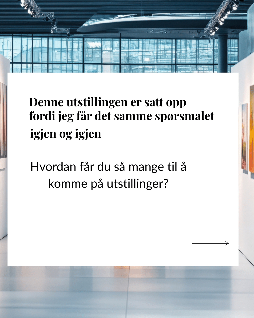 Vil du stille ut kunsten din? Kunstutstilling i april - 5 ledige plasser 🌟 | Instagram kurs i Oslo | Kulturkultur